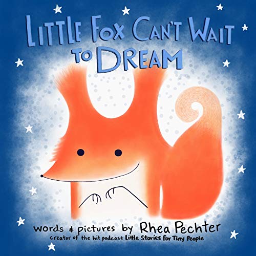 Little Fox Can't Wait to Dream