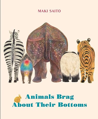 Animals Brag About Their Bottoms